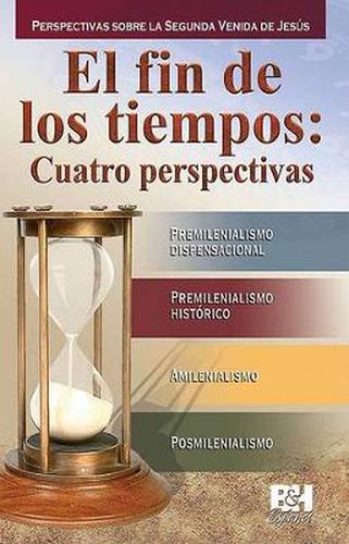 Cover image for El Fin de Los Tiempos: Cuatro Perspectivas