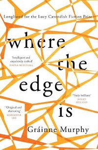 Cover image for Where the Edge Is: 'Original and shattering' Marianne Lee