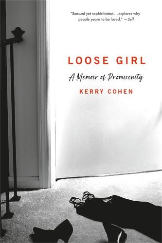 Cover image for Loose Girl: A Memoir of Promiscuity