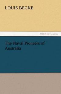 Cover image for The Naval Pioneers of Australia