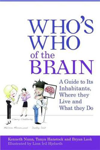 Cover image for Who's Who of the Brain: A Guide to Its Inhabitants, Where They Live and What They Do