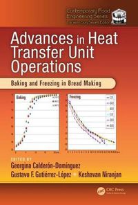 Cover image for Advances in Heat Transfer Unit Operations: Baking and Freezing in Bread Making