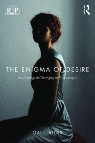 Cover image for The Enigma of Desire: Sex, Longing, and Belonging in Psychoanalysis