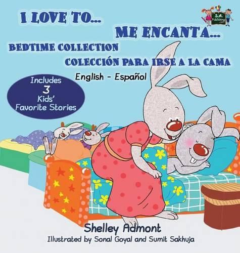 Cover image for I Love to... Me encanta...: Bedtime Collection Coleccion para irse a la cama (English Spanish Bilingual Edition)