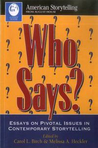 Cover image for Who Says?: Essays on Pivotal Issues in Contemporary Storytelling