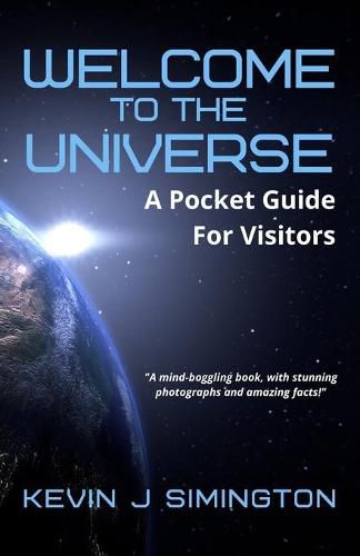 Cover image for Welcome To The Universe: A Pocket Guide For Visitors