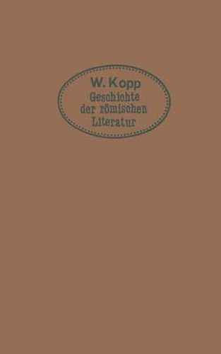 Cover image for Geschichte Der Roemischen Literatur: Fur Hoehere Lehranstalten Und Zum Selbststudium