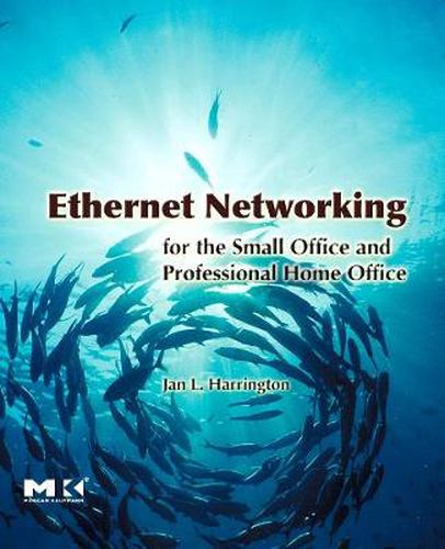 Cover image for Ethernet Networking for the Small Office and Professional Home Office