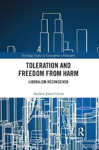 Toleration and Freedom from Harm: Liberalism Reconceived