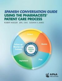 Cover image for Spanish Conversation Guide Using the Pharmacists' Patient Care Process