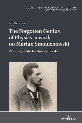 Cover image for The Forgotten Genius of Physics, a work on Marian Smoluchowski