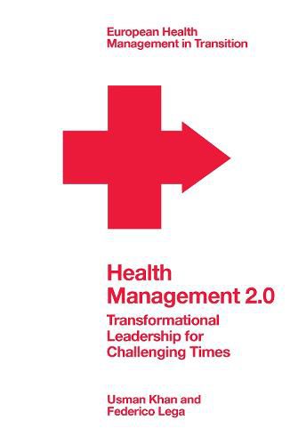 Cover image for Health Management 2.0: Transformational Leadership for Challenging Times