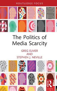 Cover image for The Politics of Media Scarcity
