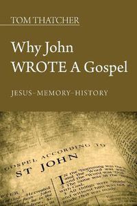 Cover image for Why John Wrote a Gospel