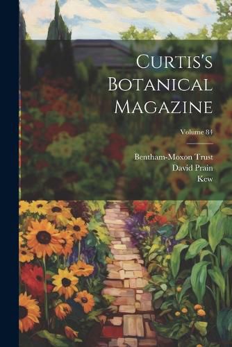 Curtis's Botanical Magazine; Volume 84