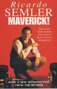 Cover image for Maverick: The Success Story Behind the World's Most Unusual Workshop