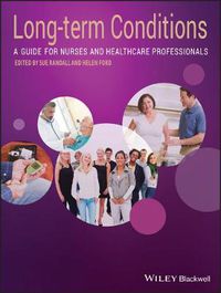 Cover image for Long Term Conditions: A Guide for Nurses and Healthcare Professionals