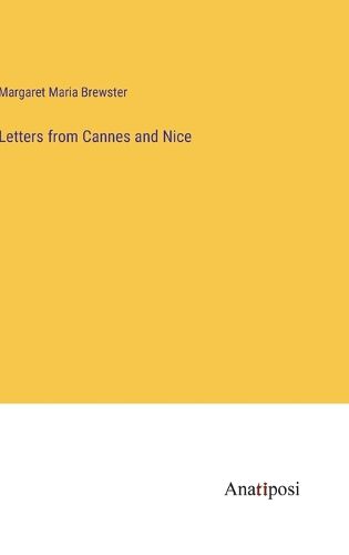 Cover image for Letters from Cannes and Nice