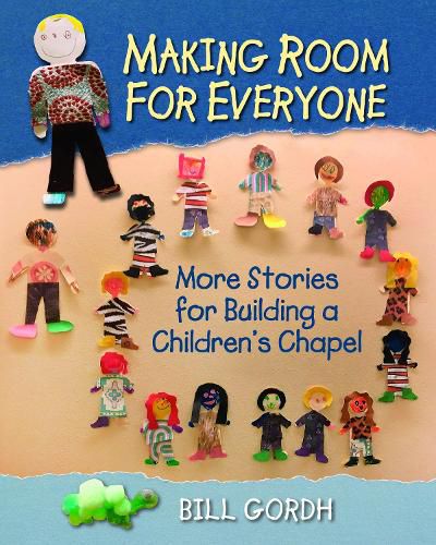 Cover image for Making Room for Everyone: More Stories for Building a Children's Chapel