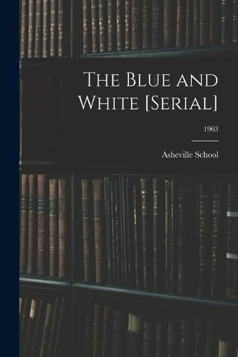 Cover image for The Blue and White [serial]; 1963