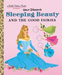 Cover image for Sleeping Beauty and the Good Fairies (Disney Classic)