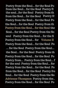 Cover image for Poetry from the Soul... for the Soul: Volume II