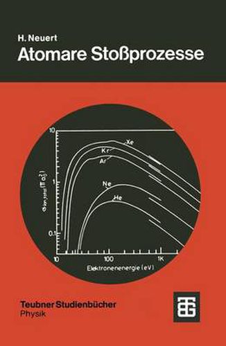 Cover image for Atomare Stossprozesse: Eine Einfuhrung in Die Physikalischen Grundlagen Und Grundlegenden Ergebnisse