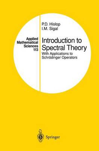 Cover image for Introduction to Spectral Theory: With Applications to Schroedinger Operators