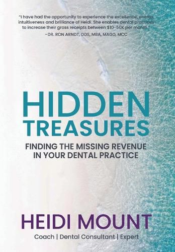 Cover image for Hidden Treasures: Finding the Missing Revenue in Your Dental Practice