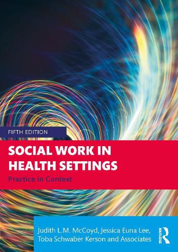 Cover image for Social Work in Health Settings: Practice in Context