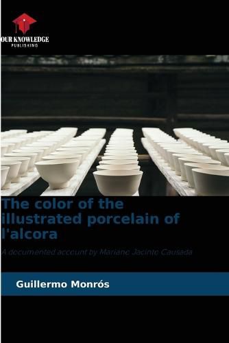 Cover image for The color of the illustrated porcelain of l'alcora