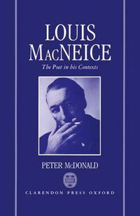 Cover image for Louis MacNeice: The Poet in his Contexts