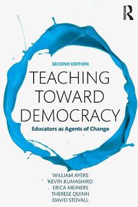 Cover image for Teaching Toward Democracy 2e: Educators as Agents of Change