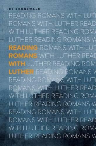 Cover image for Reading Romans with Luther