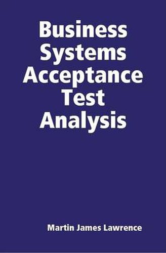 Business Systems Acceptance Test Analysis