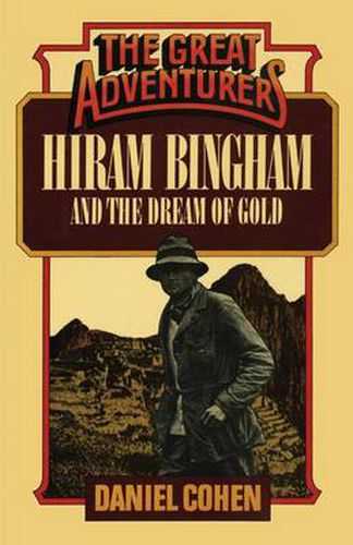 Cover image for Hiram Bingham and the Dream of Gold