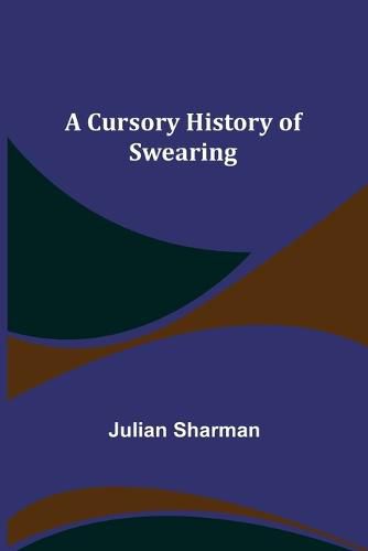 Cover image for A Cursory History of Swearing