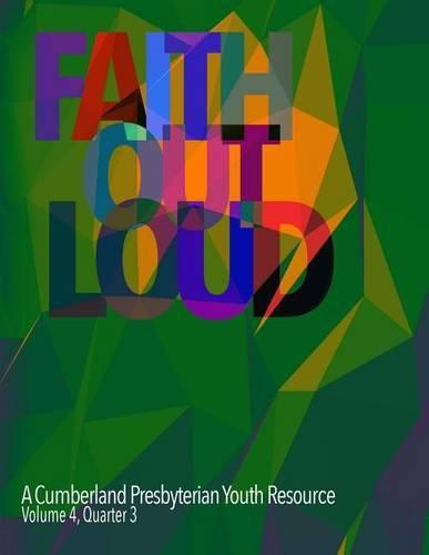 Faith Out Loud - Volume 4, Quarter 3