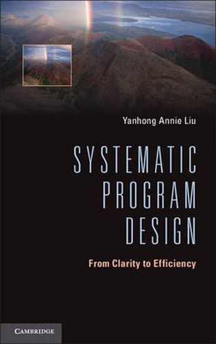 Cover image for Systematic Program Design: From Clarity to Efficiency