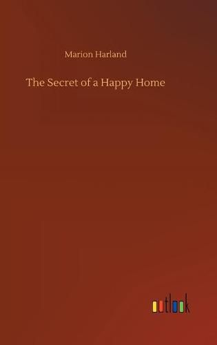 Cover image for The Secret of a Happy Home