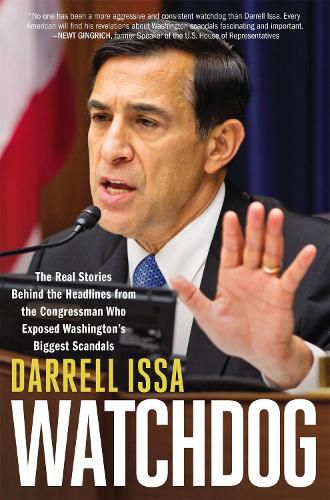 Cover image for Watchdog: The Real Stories Behind the Headlines from the Congressman Who Exposed Washington's Biggest Scandals