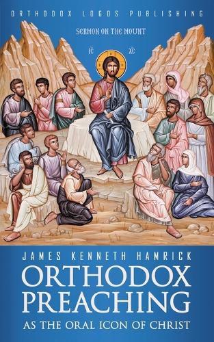 Cover image for Orthodox Preaching as the Oral Icon of Christ