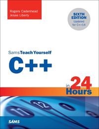 Cover image for C++ in 24 Hours, Sams Teach Yourself