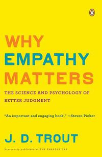 Cover image for Why Empathy Matters: The Science and Psychology of Better Judgment