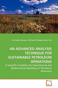 Cover image for AN Advanced Analysis Technique for Sustainable Petroleum Operations