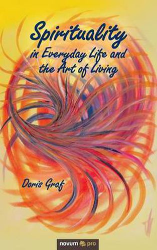 Cover image for Spirituality in Everyday Life and the Art of Living