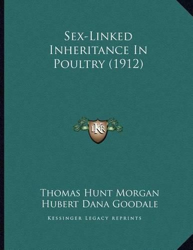 Sex-Linked Inheritance in Poultry (1912)