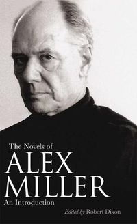 Cover image for The Novels of Alex Miller: An Introduction