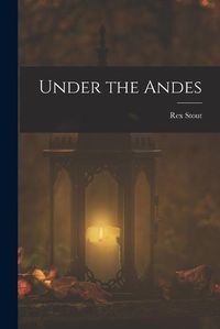 Cover image for Under the Andes