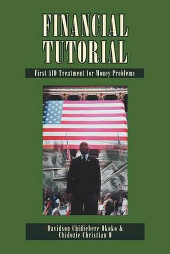 Cover image for Financial Tutorial: First Aid Solutions to Money Problems: First Aid Treatment to Money Problems